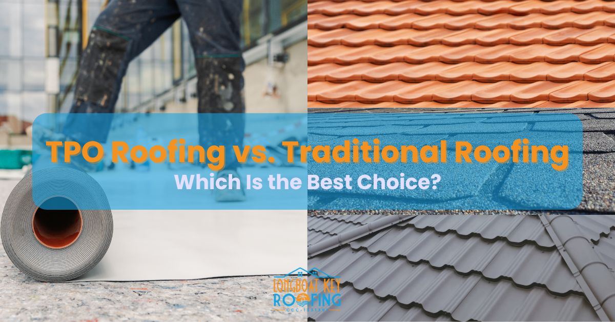 TPO Roofing vs. Traditional Roofing: Which Is the Best Choice?